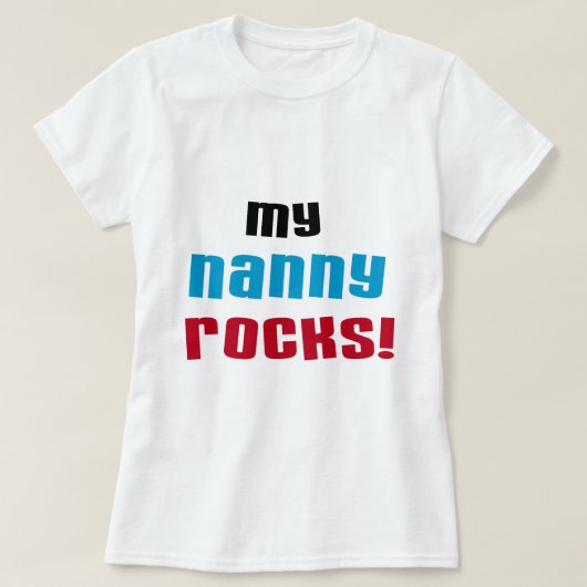Mijn Nanny Rocks T shirten en geschenken T-shirt (Design voorkant)