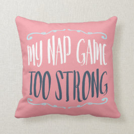 Mijn Nap-spel te sterk funny Quote is een hartspat Kussen