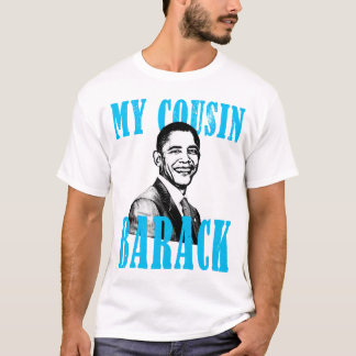 Mijn neef Barack T-shirt