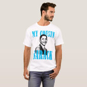 Mijn neef Barack T-shirt (Voorkant volledig)