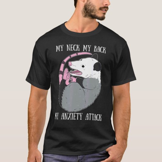 Mijn nek Mijn rug Mijn angst aanval dood opossum T-shirt (Voorkant)