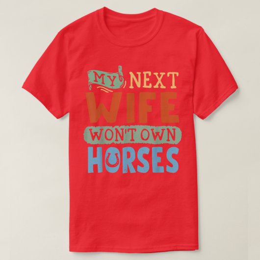 Mijn netto vrouw wil eigen paarden t-shirt (Design voorkant)