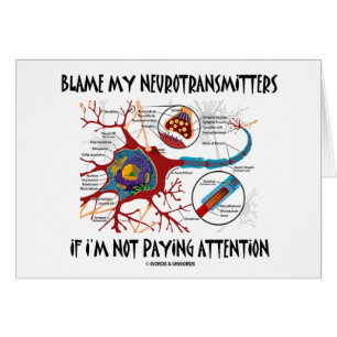 Mijn neurotransmitters de schuld geven als ze geen
