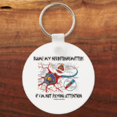 Mijn neurotransmitters de schuld geven als ze geen sleutelhanger (Voorkant)