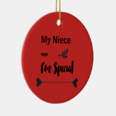 Mijn nicht zegt dat ik speciaal ben keramisch ornament (Rechts)