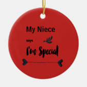 Mijn nicht zegt dat ik speciaal ben keramisch ornament (Voorkant)