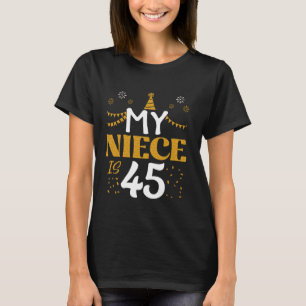 Mijn nichtje is 45 45ste verjaardag 1980 45 jaar o t-shirt