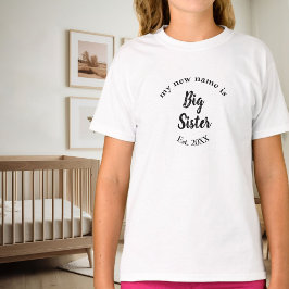 Mijn nieuwe naam is Big Sister New Big Sister Est T-shirt