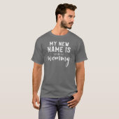 Mijn nieuwe naam is mama's moederdag cadeau t-shirt (Voorkant volledig)