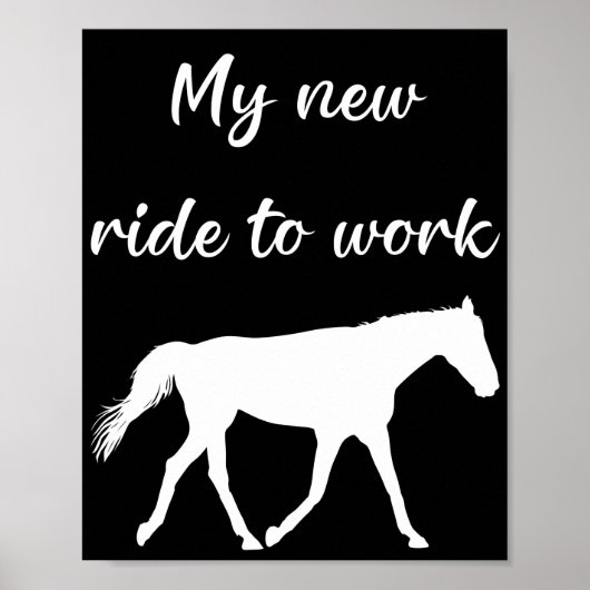 Mijn nieuwe ride om te werken door Paard Funny Poster (Voorkant)