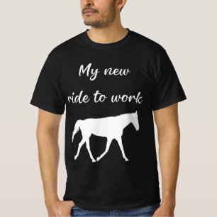 Mijn nieuwe ride om te werken door Paard Funny T-shirt