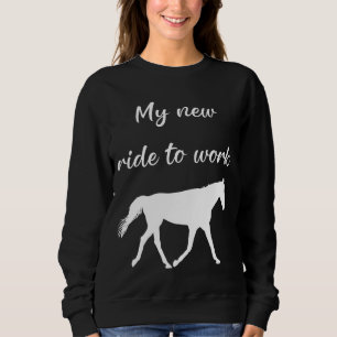 Mijn nieuwe ride om te werken door Paard Funny Trui