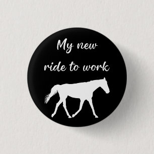 Mijn nieuwe rit naar het werk per paard Grappig Ronde Button 3,2 Cm