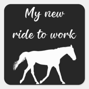 Mijn nieuwe rit naar het werk per paard Grappig Vierkante Sticker