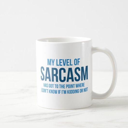 Mijn niveau van Sarcasm Koffiemok (Rechts)