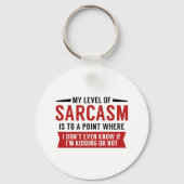 Mijn niveau van Sarcasm Sleutelhanger (Voorkant)