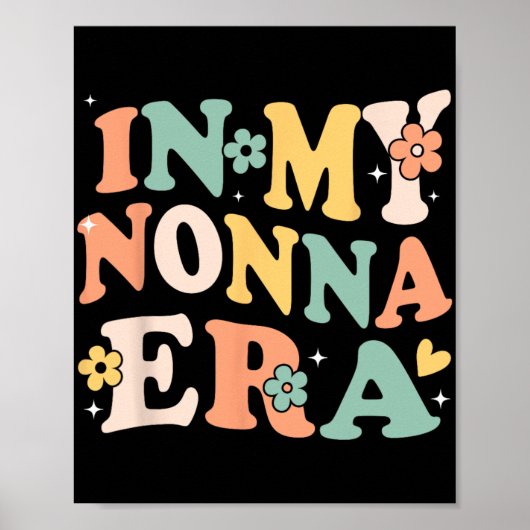 Mijn Nonna Tijdperk Grappig Sarcasme Groovy Retro  Poster (Voorkant)