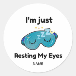 Mijn ogen rusten aangepaste naam grap persoonlijk ronde sticker
