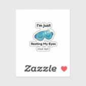 Mijn ogen rusten aangepaste naam grap persoonlijk sticker (Vel)