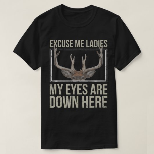 Mijn ogen zijn hier beneden grappig Whitetail Buck T-shirt (Design voorkant)