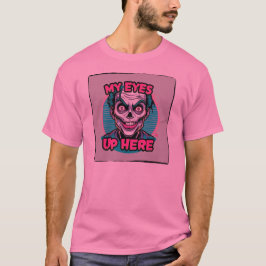 Mijn ogen zijn hier boven 80s t-shirt