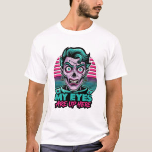 Mijn ogen zijn hier boven 80s t-shirt