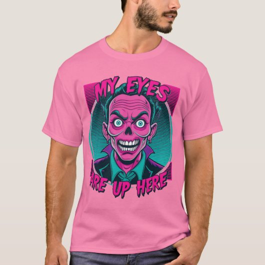 Mijn ogen zijn hier boven 80s t-shirt (Voorkant)