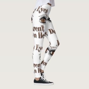 Mijn ogen zijn hier niet bruine ogen. leggings
