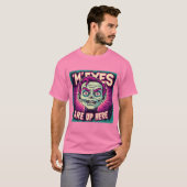 Mijn ogen zijn hierboven 80s t-shirt (Voorkant volledig)