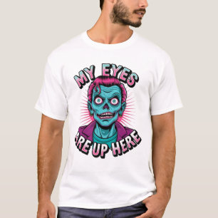 Mijn ogen zijn hierboven 80s t-shirt
