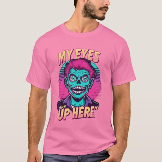 Mijn ogen zijn hierboven 80s t-shirt (Voorkant)
