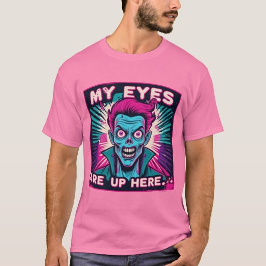 Mijn ogen zijn hierboven 80s t-shirt (Voorkant)