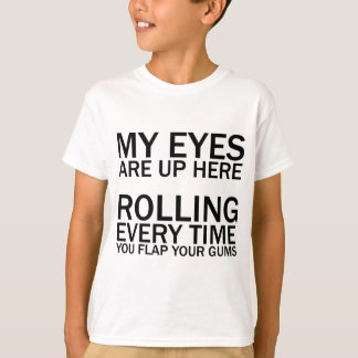 MIJN OGEN ZIJN HIERBOVEN... ROLLEN ELKE KEER ALS J T-SHIRT