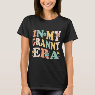 Mijn oma-tijdperk Funny Sarcasme Groovy Retro Moed T-shirt