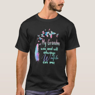 Mijn oma was en zal altijd kijken hoe ik Gr kwijt T-shirt
