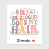 Mijn oncoloog doet mijn haargrappige borstkanker sticker (Vel)