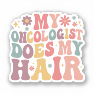Mijn oncoloog doet mijn haargrappige borstkanker sticker