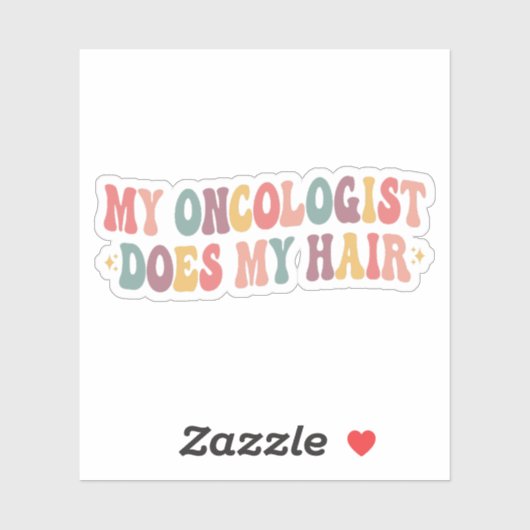 Mijn oncoloog doet mijn haargrappige borstkanker sticker (Vel)