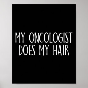 Mijn oncoloog maakt mijn haarborstkankerbewustzijn poster