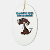 Mijn onderzetter zal hier elke minuut zijn! keramisch ornament (Links)