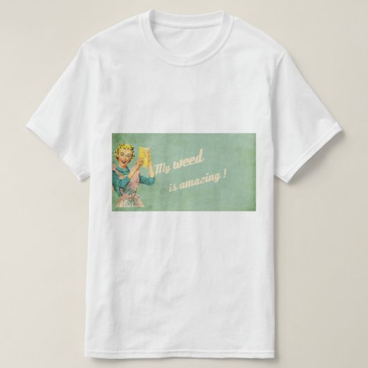 Mijn onkruid is geweldig t-shirt (Design voorkant)