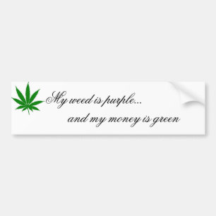 Mijn onkruid is Paars... Mijn geld is groen Bumpersticker