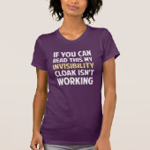 Mijn onzichtbare Cloak werkt niet T-shirt (Voorkant)