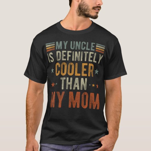 Mijn oom is beslist cooler dan mijn moeder Grappig T-shirt (Voorkant)