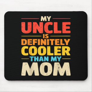 Mijn oom is cooler dan mama grappige neef nicht  muismat