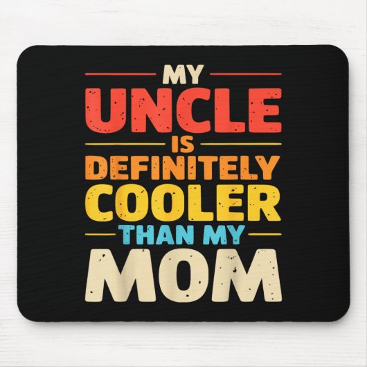 Mijn oom is cooler dan mama grappige neef nicht muismat (Voorkant)