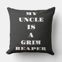 Mijn oom is een grimmige maaier kussen