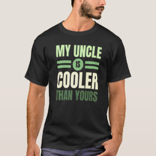Mijn oom is koeler dan je beste oom ooit t-shirt