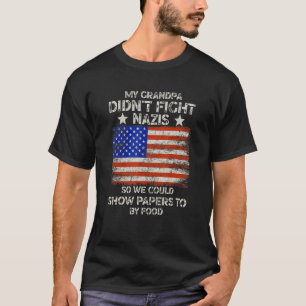 Mijn opa heeft niet gevochten tegen nazi's zodat w t-shirt
