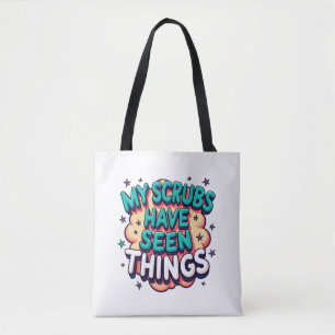 Mijn operatiekledij heeft dingen gezien Verpleegst Tote Bag